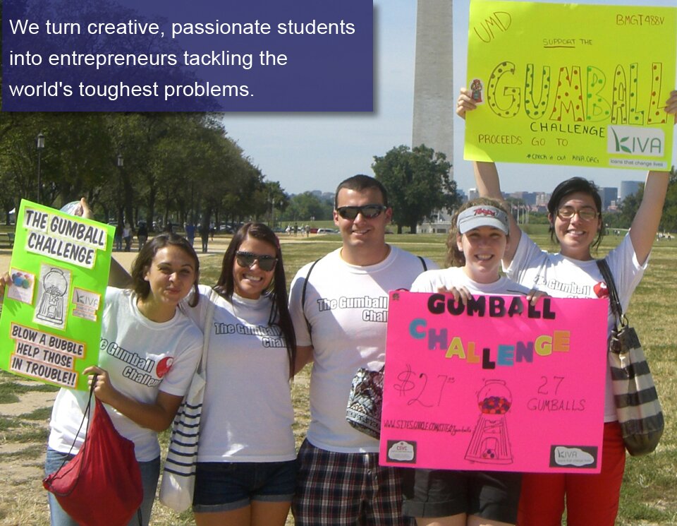  We turn creative, passionate students into entrepreneurs tackling the world's toughest problems.